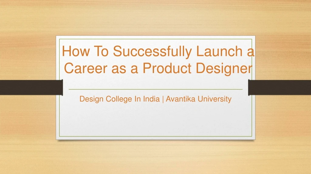how to successfully launch a career as a product designer