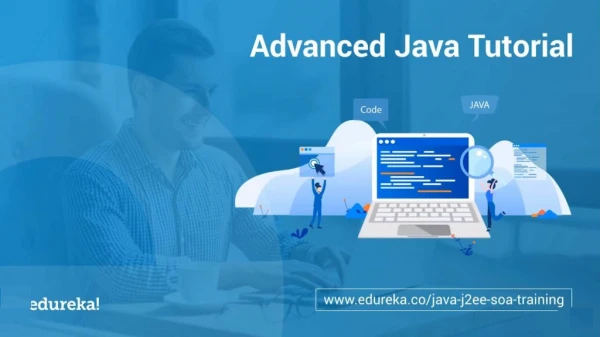 Advance Java Tutorial | J2EE, Java Servlets, JSP, JDBC | Java Certification Training | Edureka