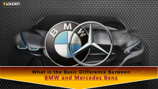 What is the Basic Difference Between BMW and Mercedes Benz