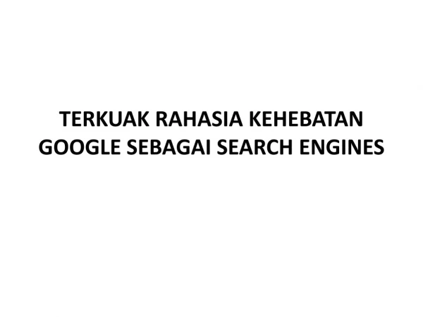 TERKUAK RAHASIA KEHEBATAN GOOGLE SEBAGAI SEARCH ENGINES