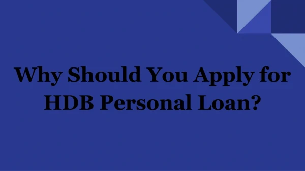 Why Should You Apply for HDB Personal Loan?