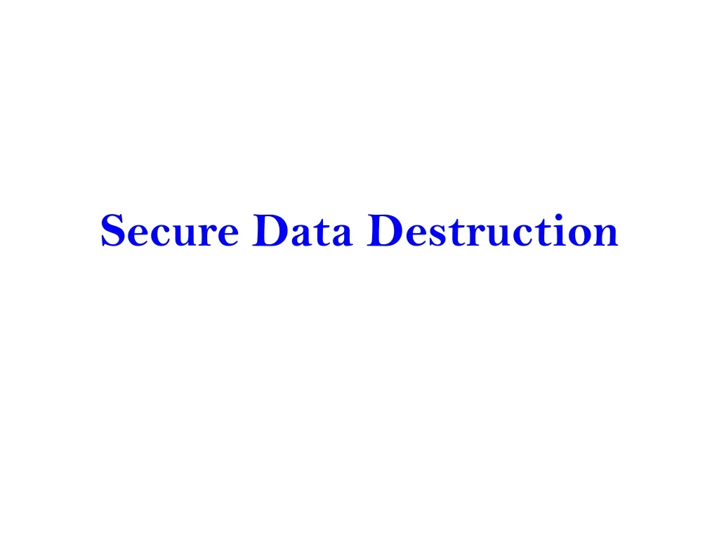 secure data destruction