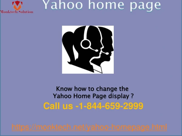 You should use Yahoo Homepage to surf the internet 1-844-659-2999