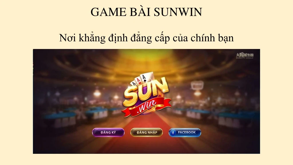 game b i sunwin n i kh ng nh ng c p c a ch nh b n