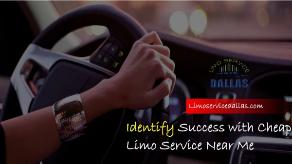 Identify Success With Cheap Limo Service Dallas