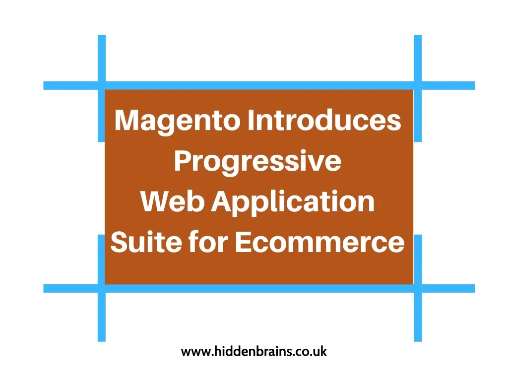 magento introduces progressive web application