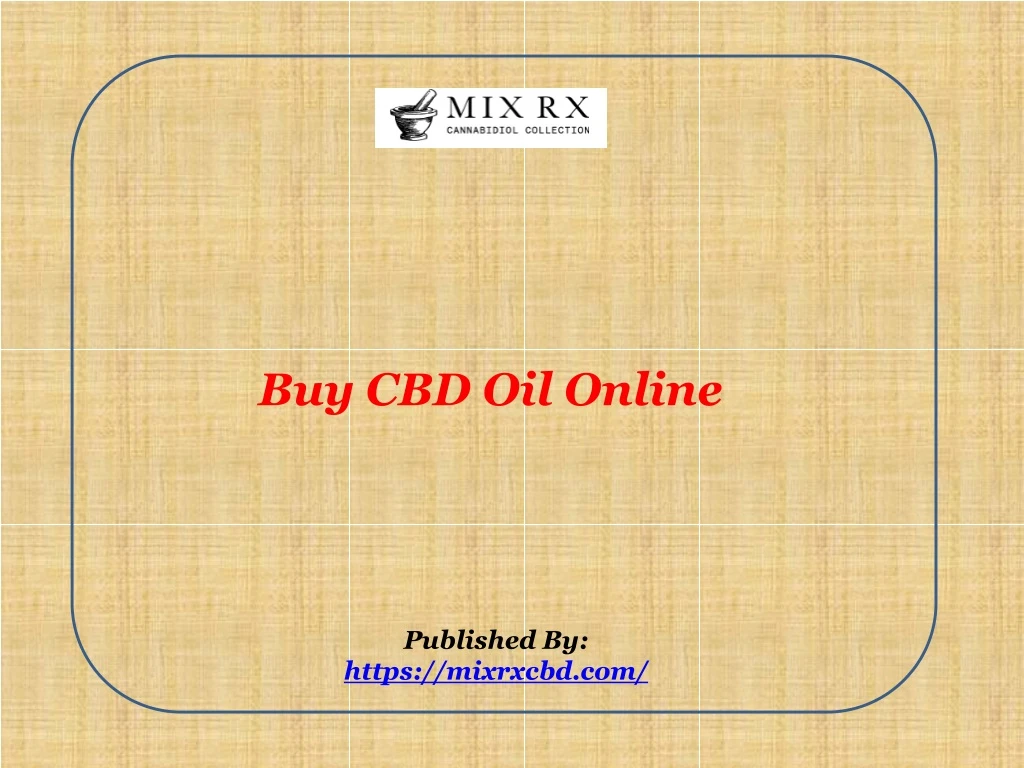 buy cbd oil online published by https mixrxcbd com