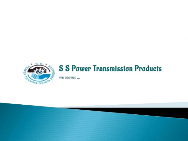 S S Power Transmission Products