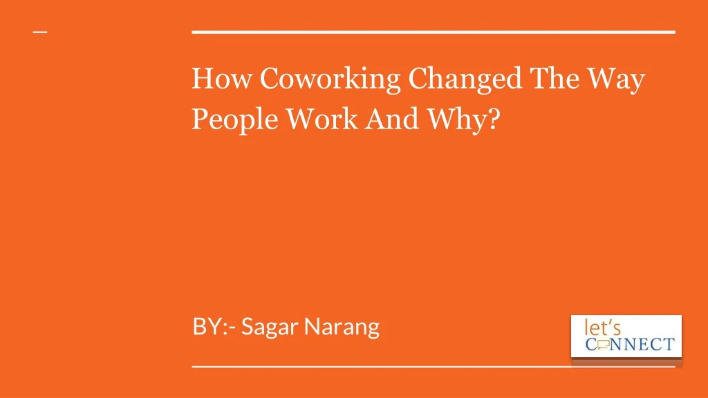 how coworking changed the way people work and why