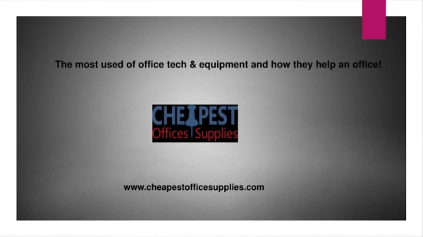 How Office Technology & Equipment Products Help An Office