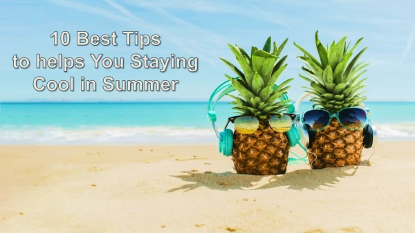 10 Best Tips to help You Staying Cool in Summer