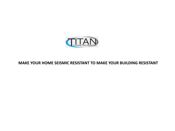 Make Your Home Seismic Resistant To Make Your Building Resistant