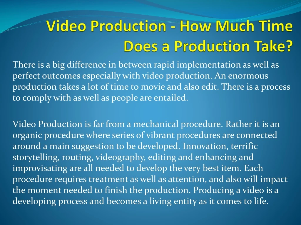 video production how much time does a production take