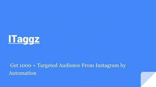 ITaggz Review | Super Easy tool to Get More Traffic and Leads from Instagram to your Website