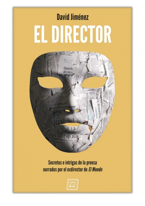 [PDF] Free Download El Director By David Jiménez