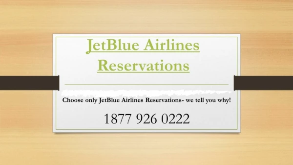 Choose only JetBlue Airlines Reservations- we tell you why!
