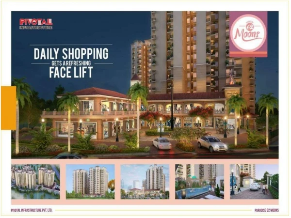 Pivotal 62 Moons |Affordable Shops |Sector 62 Golf Course Road Gurgaon