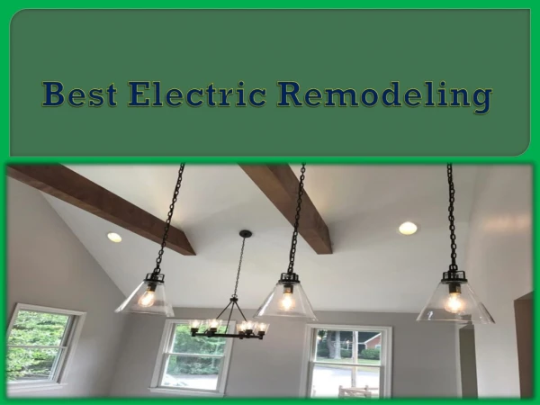 Best Electric Remodeling