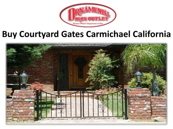 Buy Courtyard Gates Carmichael California