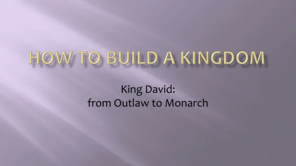 How to Build a Kingdom