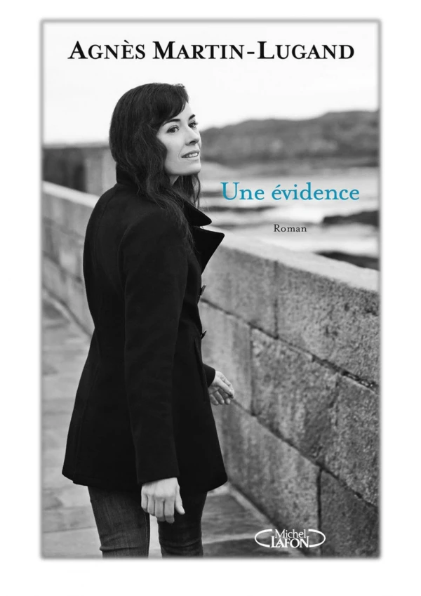 [PDF] Free Download Une évidence By Agnès Martin-Lugand