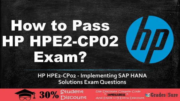 HP SAP HANA Solutions HPE2-CP02 Questions Answers Practice Exam