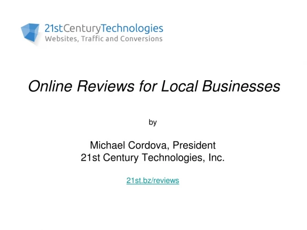 Online Reviews Presentation - Michael Cordova_ 21st Century Technologies