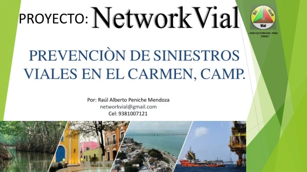 Campaña Networkvial ¡Mas cultura vial para Todos! Ciudad de El Carmen, Campeche; Mexico