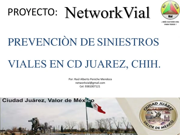 Campaña Networkvial ¡Más cultura vial para Todos! Ciudad Juarez, Chihuahua; México