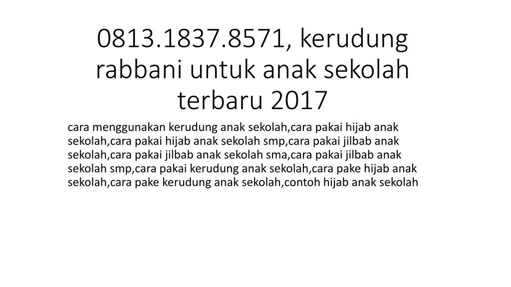 0813 1837 8571 kerudung rabbani untuk anak sekolah terbaru 2017