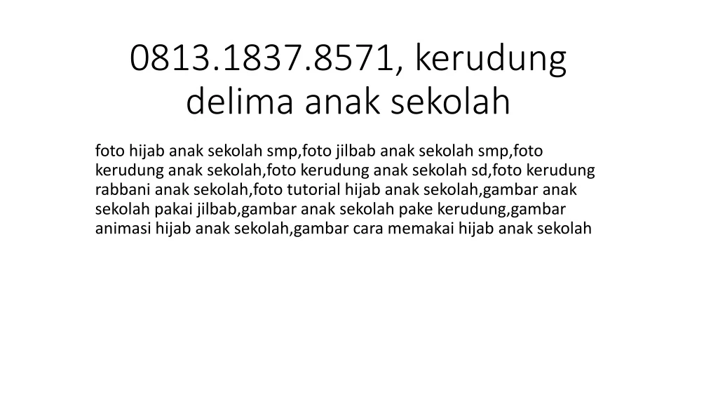 0813 1837 8571 kerudung delima anak sekolah