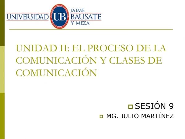 unidad ii el proceso de la comunicaci n y clases de comunicaci n