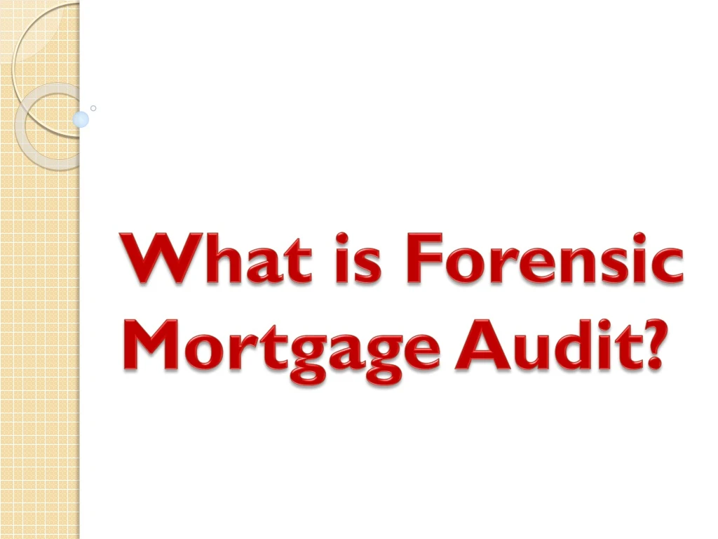 what is forensic mortgage audit