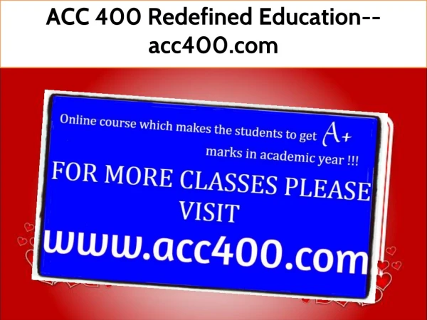 ACC 400 Redefined Education--acc400.com
