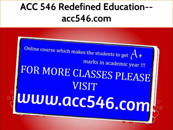 ACC 546 Redefined Education--acc546.com