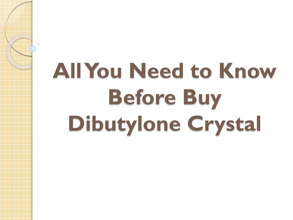 all you need to know before buy dibutylone crystal