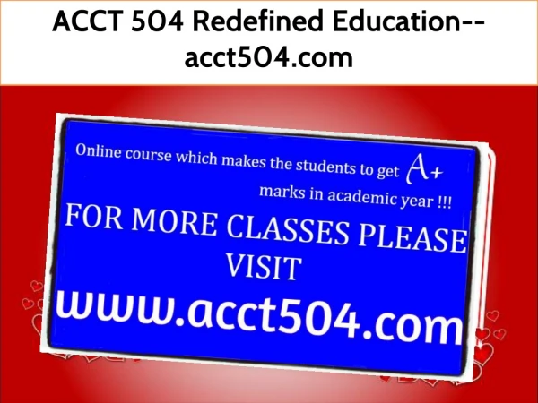 ACCT 504 Redefined Education--acct504.com