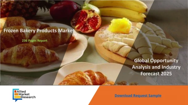 Frozen Bakery Products Market Trends By 2025