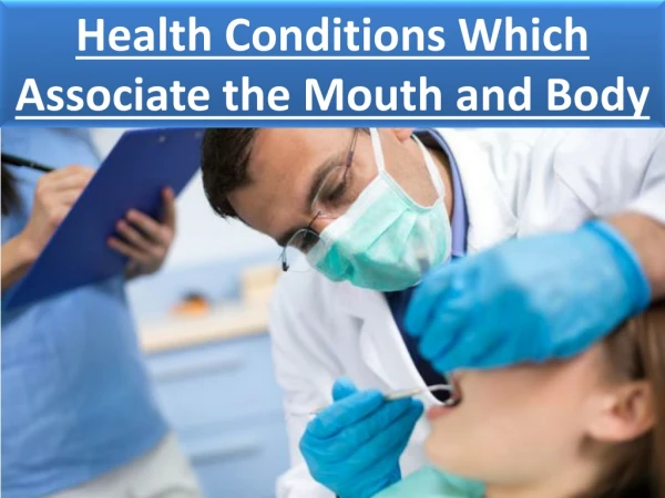 Health Conditions Which Associate the Mouth and Body
