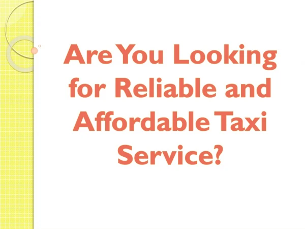 Are You Looking for Reliable and Affordable Taxi Service?