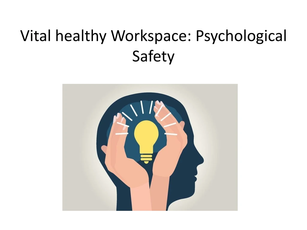 vital healthy workspace psychological safety