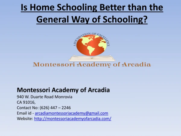 Is Home Schooling Better than the General Way of Schooling?
