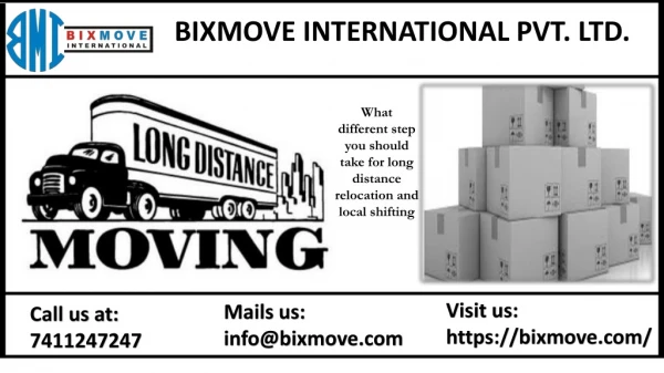 What different step you should take for long distance relocation and local shifting