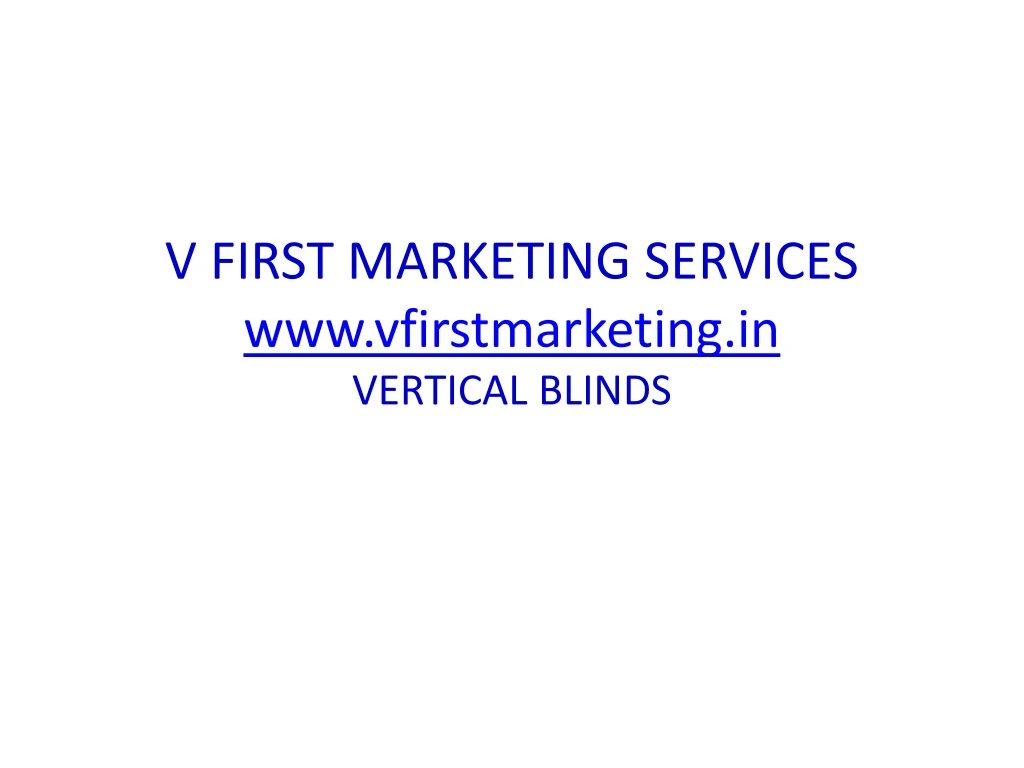 v first marketing services www vfirstmarketing in vertical blinds