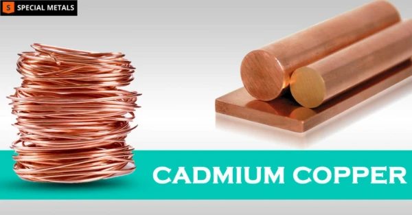 SMalloys: Manufacturer and Supplier of Cadmium Copper