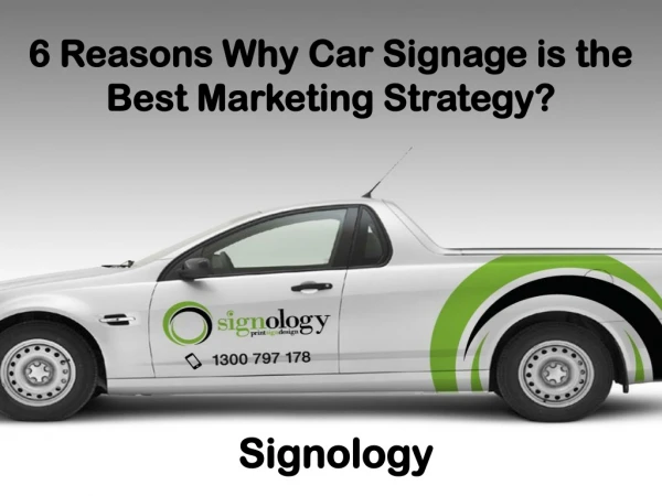 6 Reasons Why Car Signage is the Best Marketing Strategy?