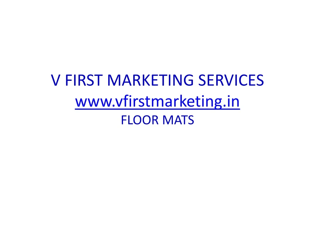 v first marketing services www vfirstmarketing in floor mats