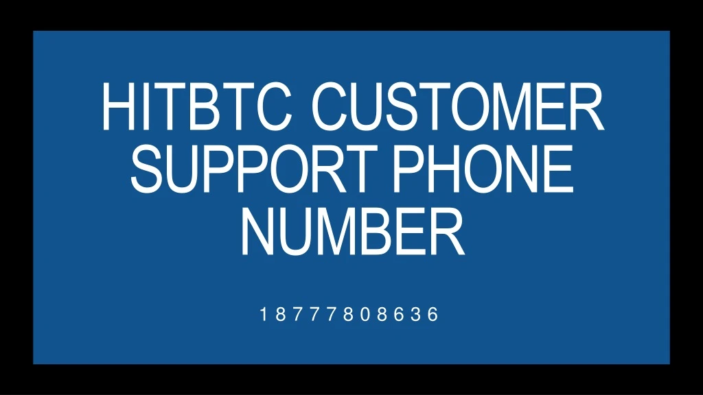 hitbtc customer support phone number