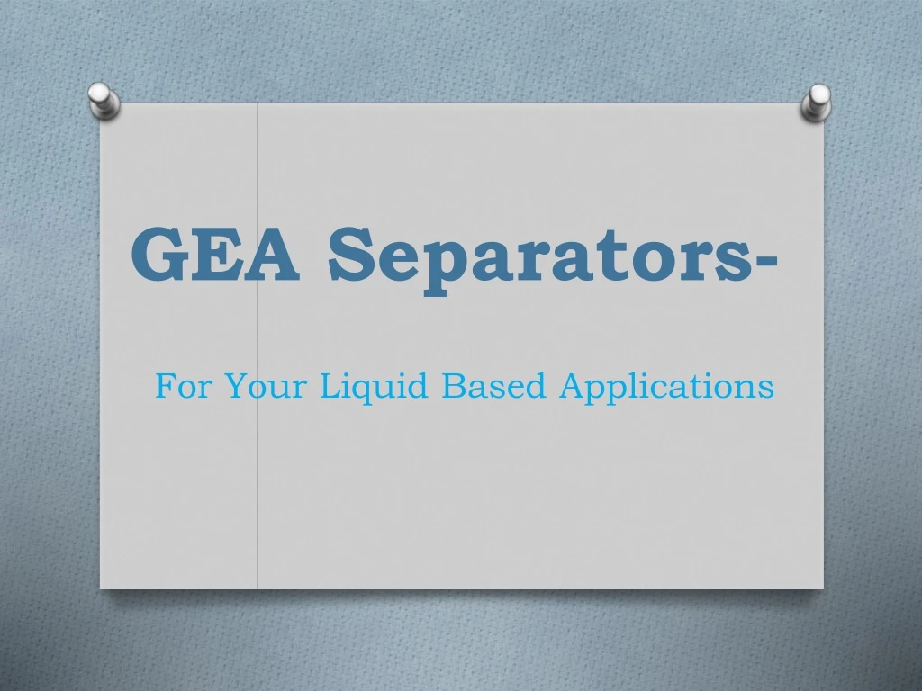 gea separators for your liquid based applications