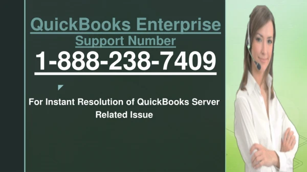Dial QuickBooks Enterprise Support Number 1-888-238-7409 For Instant Resolution of QuickBooks Server Related Issue